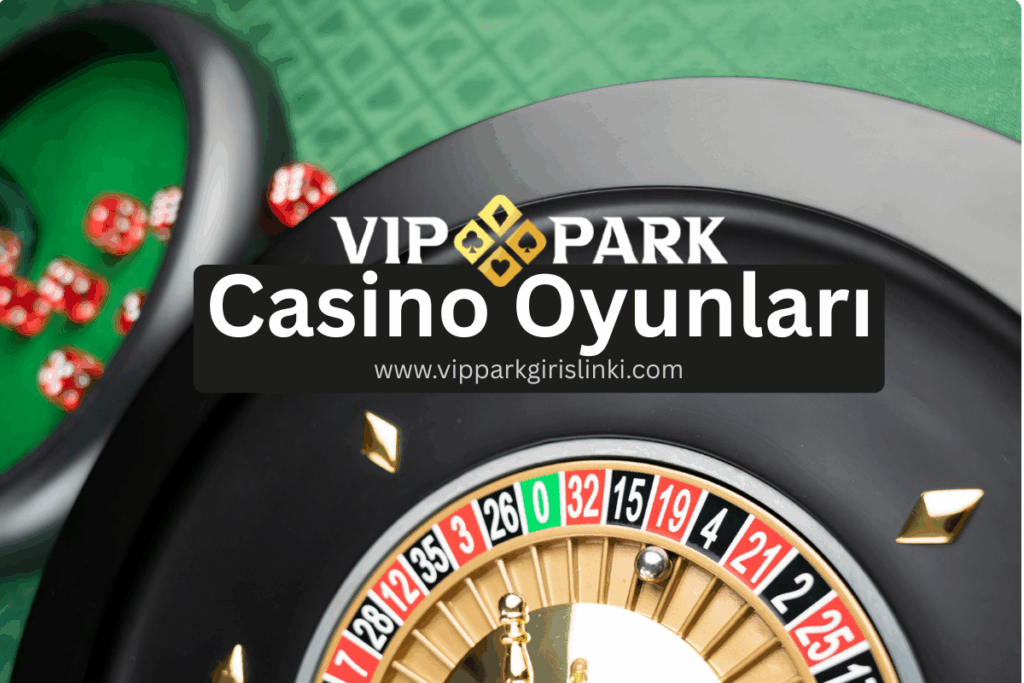 Vippark Casino Oyunları